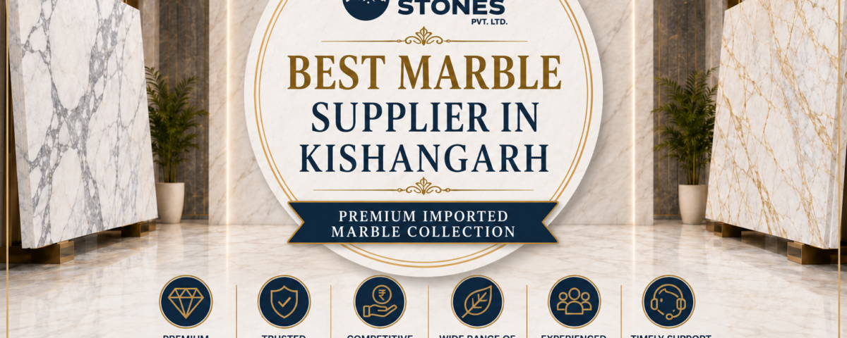 Best Marble Supplier in Kishangarh